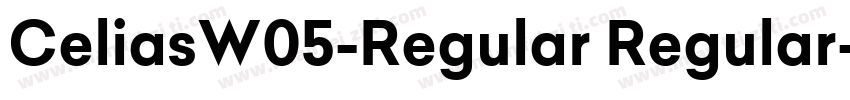 CeliasW05-Regular Regular字体转换